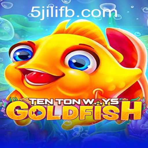 Discover the Excitement of TenTonWaysGoldfish